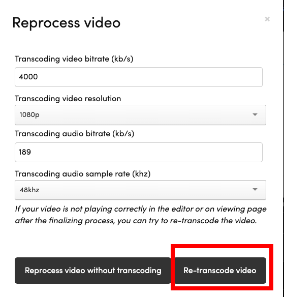 Re-transcode video button